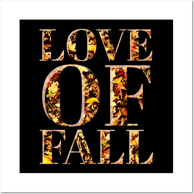 Love of Fall Wall Art by wildjellybeans